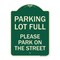 Signmission Parking Lot Full Please Park on Street Heavy-Gauge Aluminum Sign, 24" x 18", G-1824-23432 A-DES-G-1824-23432 - alternate 1